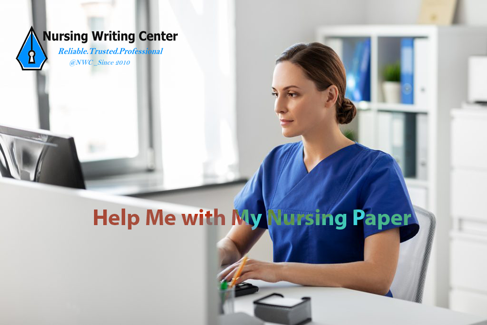 Help Me with My Nursing Paper